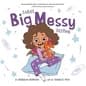 Zara's Big Messy Series